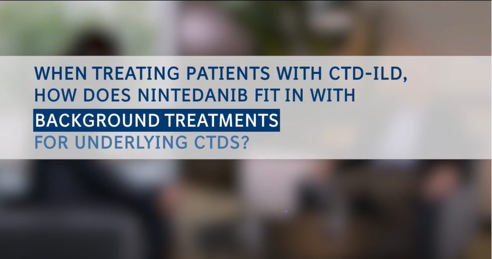 ILD Talk: How nintedanib can fit in with background treatments