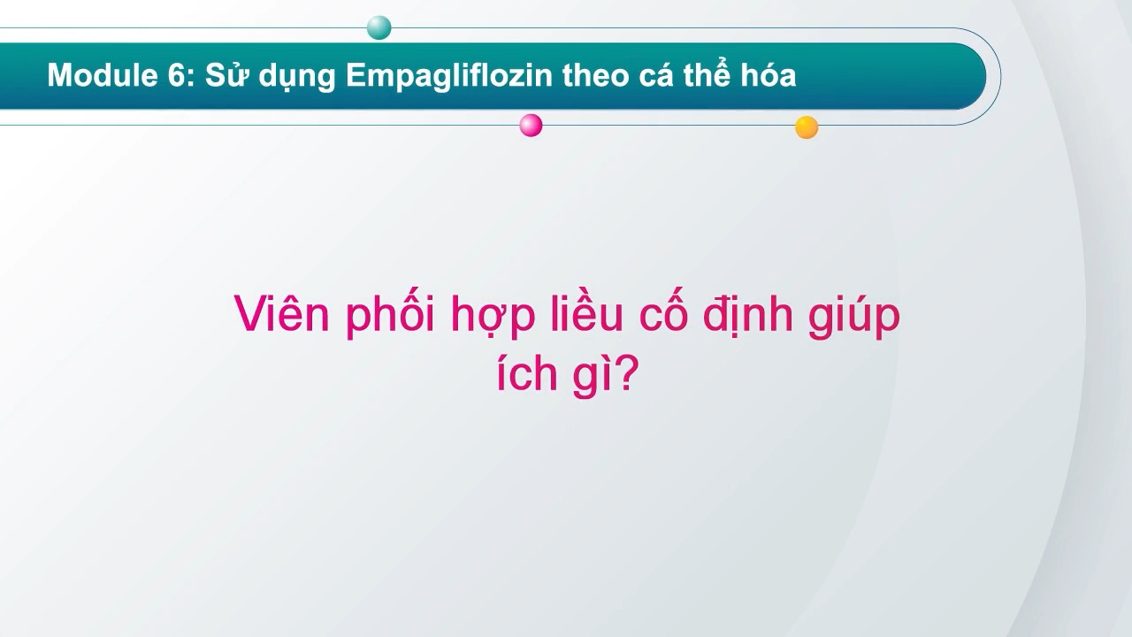 Viên phối hợp liều cố định giúp ích gì