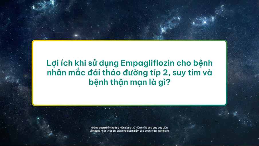 Các lợi ích trên Tim mạch - Thận - Chuyển hóa của Empagliflozin